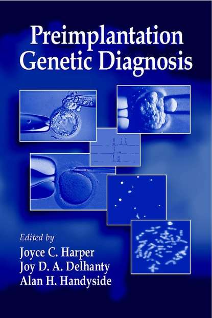 Joyce C. Harper - Preimplantation Genetic Diagnosis