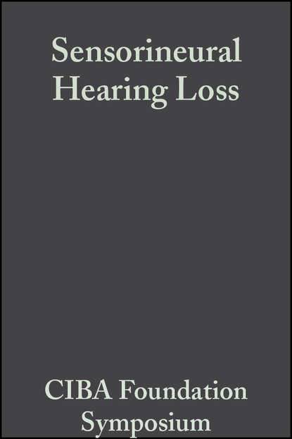 CIBA Foundation Symposium - Sensorineural Hearing Loss