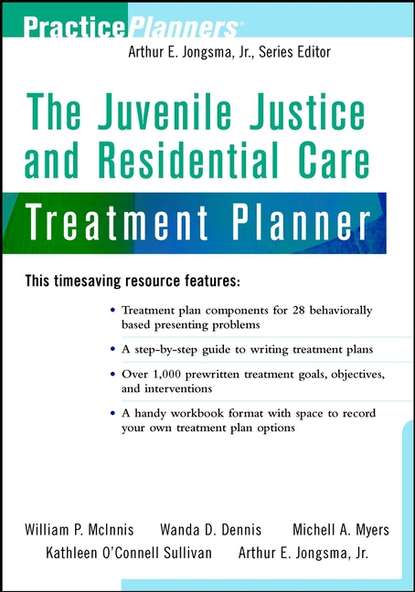 The Juvenile Justice and Residential Care Treatment Planner (William McInnis P.). 