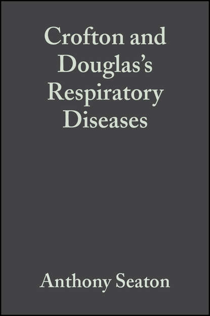 Anthony  Seaton - Crofton and Douglas's Respiratory Diseases, 2 Volumes