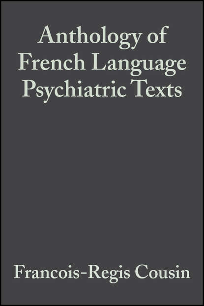 Francois-Regis  Cousin - Anthology of French Language Psychiatric Texts