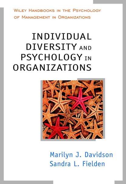 Individual Diversity and Psychology in Organizations (Sandra Fielden L.). 