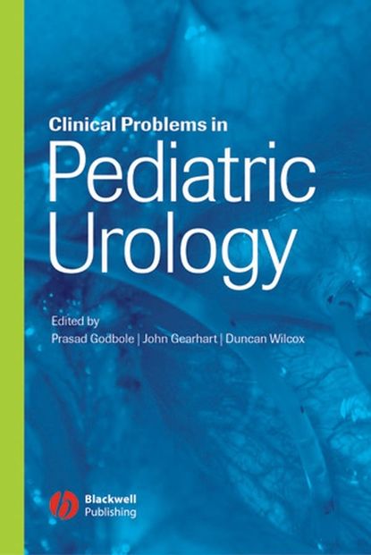 Prasad Godbole P. - Clinical Problems in Pediatric Urology