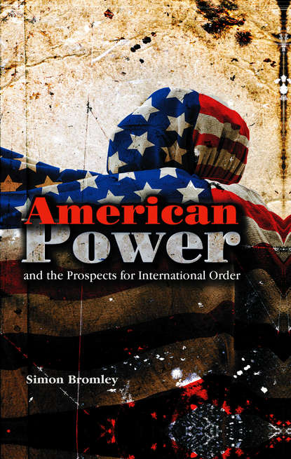 American Power and the Prospects for International Order - Группа авторов
