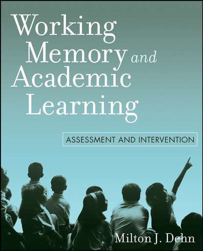 Группа авторов - Working Memory and Academic Learning