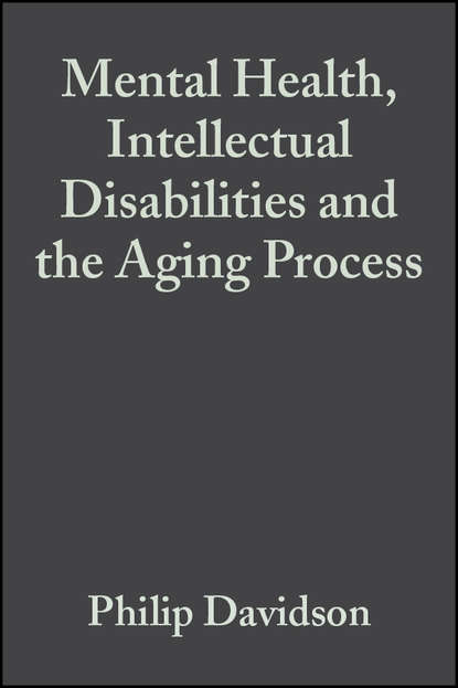 Mental Health, Intellectual Disabilities and the Aging Process - Philip  Davidson