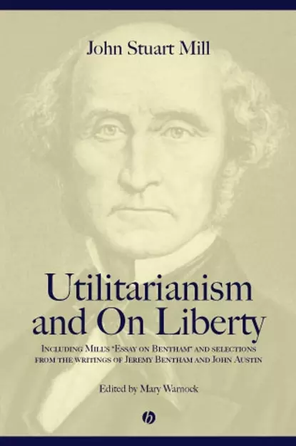 Обложка книги Utilitarianism and On Liberty, Джон Стюарт Милль