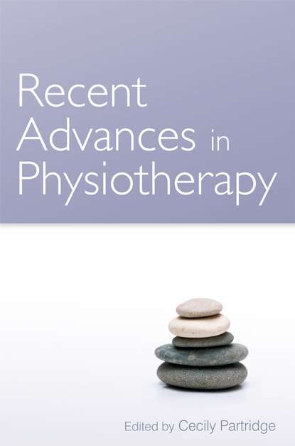 Группа авторов — Recent Advances in Physiotherapy