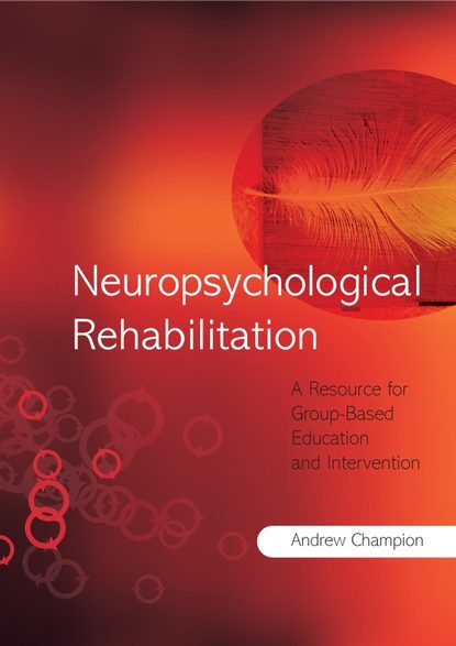 Neuropsychological Rehabilitation - Группа авторов