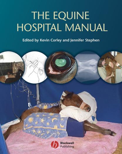 Kevin  Corley - The Equine Hospital Manual