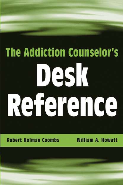 The Addiction Counselor`s Desk Reference