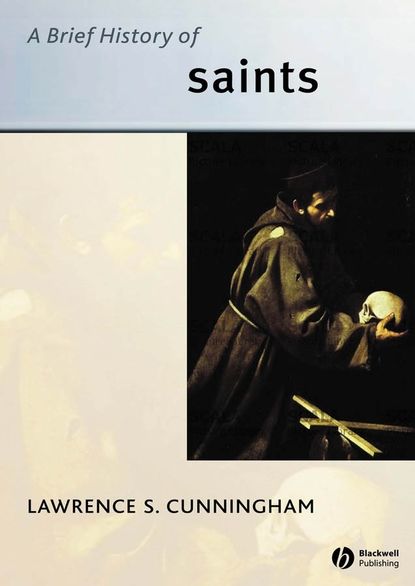 Группа авторов - A Brief History of Saints