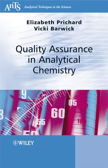 Quality Assurance in Analytical Chemistry (Elizabeth  Prichard). 