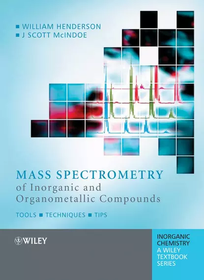 Обложка книги Mass Spectrometry of Inorganic and Organometallic Compounds, William  Henderson