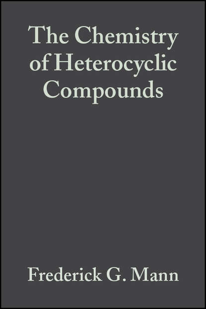 Arnold  Weissberger - The Chemistry of Heterocyclic Compounds, Heterocyclic Derivatives of Phosphorous, Arsenic, Antimony and Bismuth