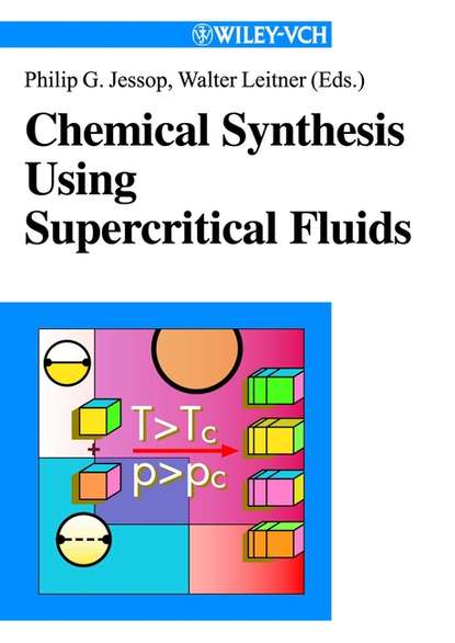 Walter  Leitner - Chemical Synthesis Using Supercritical Fluids