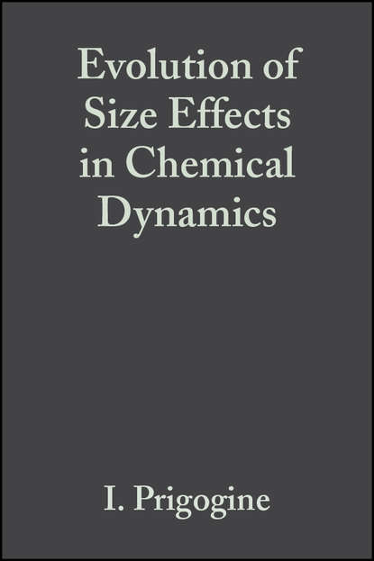 Evolution of Size Effects in Chemical Dynamics, Part 1 (Группа авторов). 