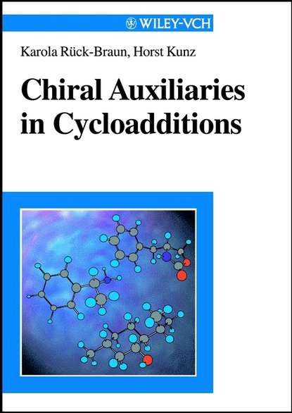 Chiral Auxiliaries in Cycloadditions (Horst  Kunz). 