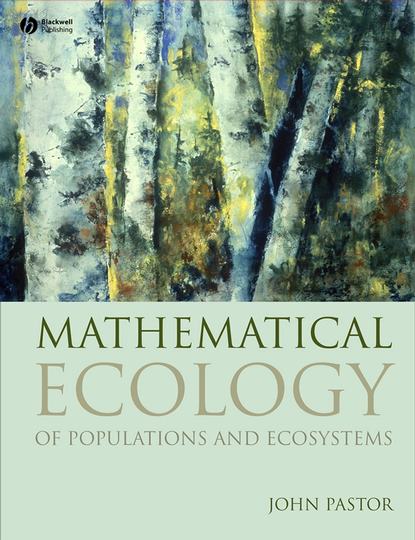 Группа авторов - Mathematical Ecology of Populations and Ecosystems