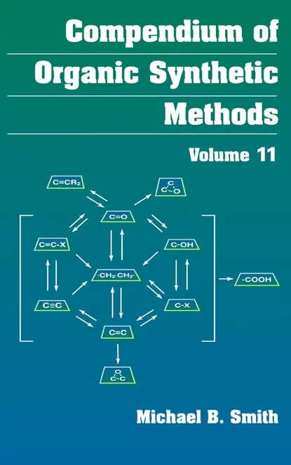 Обложка книги Compendium of Organic Synthetic Methods, Michael B. Smith