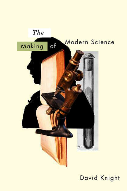 David  Knight - The Making of Modern Science