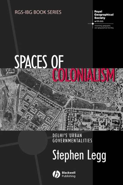 Stephen  Legg - Spaces of Colonialism