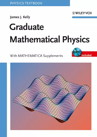 Обложка книги Graduate Mathematical Physics, James Kelly J.