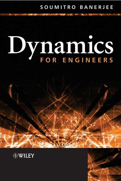 Dynamics for Engineers (Soumitro  Banerjee). 