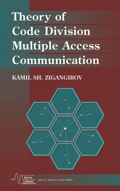 Kamil Sh. Zigangirov - Theory of Code Division Multiple Access Communication