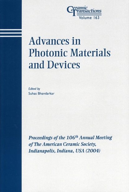 Suhas  Bhandarkar - Advances in Photonic Materials and Devices