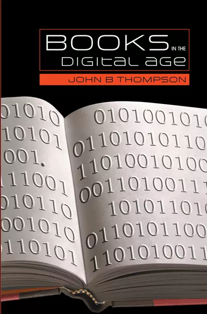 Обложка книги Books in the Digital Age, John Thompson B.