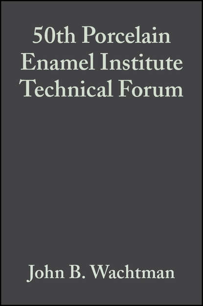 John Wachtman B. - 50th Porcelain Enamel Institute Technical Forum