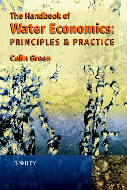 Handbook of Water Economics - Colin  Green
