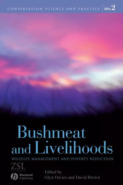 Обложка книги Bushmeat and Livelihoods, David  Brown