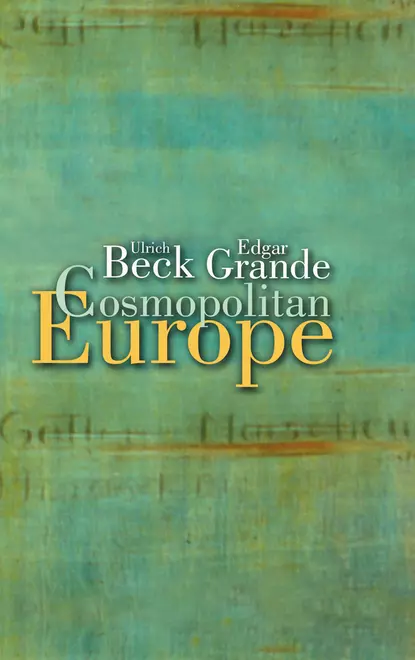 Обложка книги Cosmopolitan Europe, Ulrich  Beck