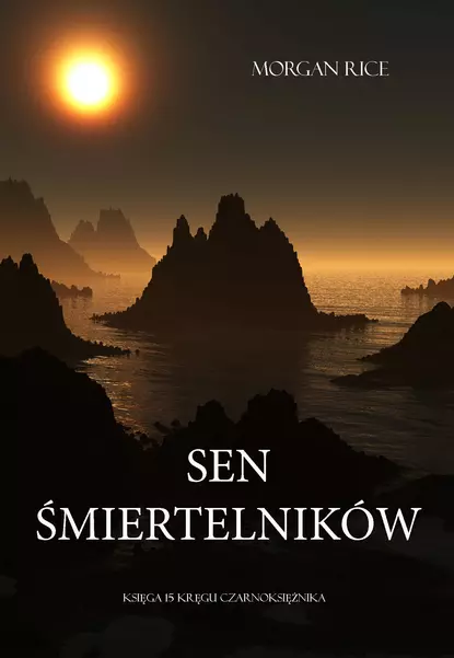 Обложка книги Sen Śmiertelników , Морган Райс