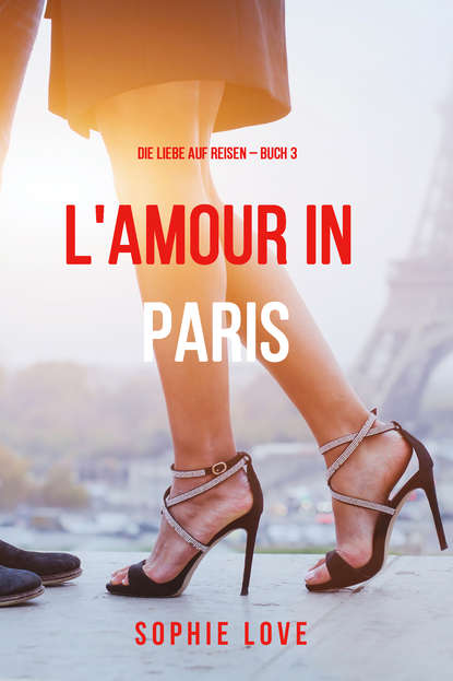 Софи Лав - Eine Liebe in Paris