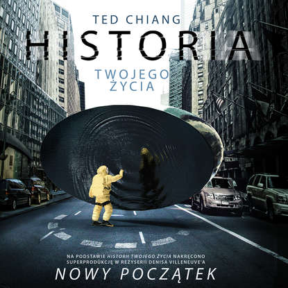 Ted Chiang — Historia twojego życia