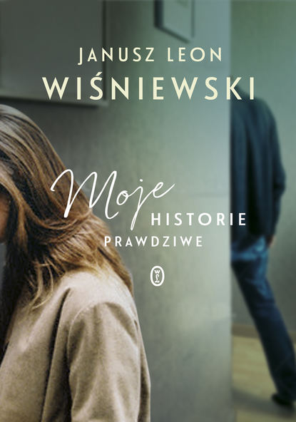 Jausz L. Wiśniewski - Moje historie prawdziwe