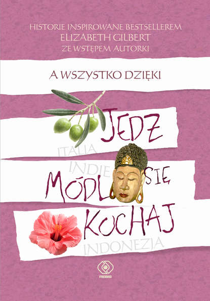 

A wszystko dzięki «Jedz, módl się, kochaj»