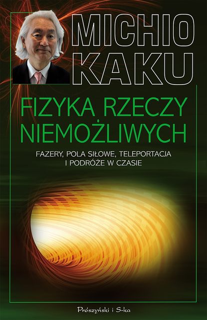 

Fizyka rzeczy niemożliwych