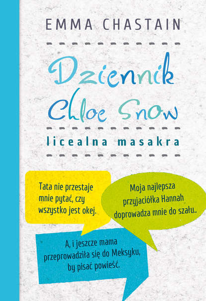 

Dziennik Chloe Snow. Licealna masakra