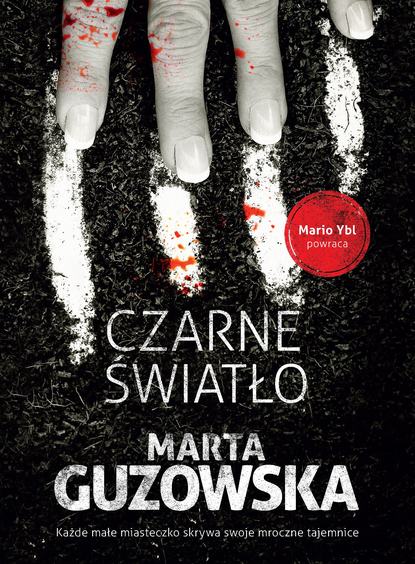 Marta Guzowska — Czarne światło