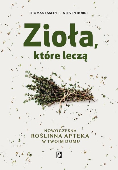 Thomas Easley - Zioła, które leczą