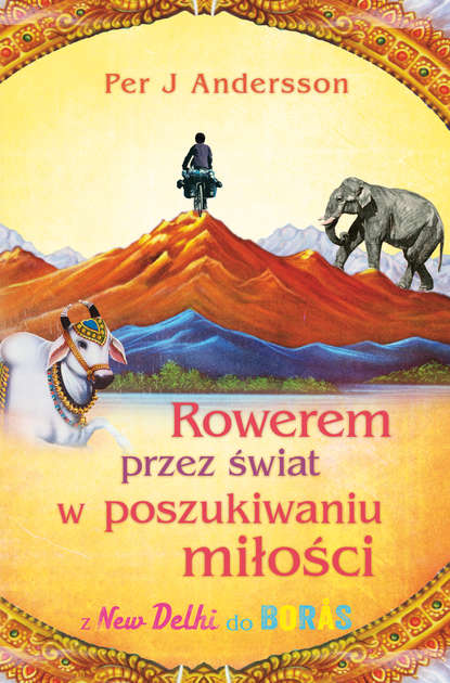 

Rowerem przez świat w poszukiwaniu miłości