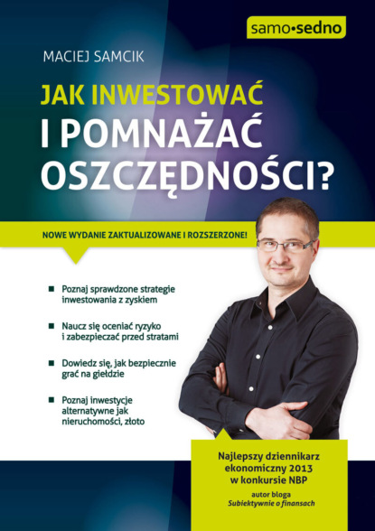 Maciej Samcik - Jak inwestować i pomnażać oszczędności?
