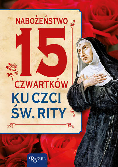 Группа авторов - Nabożeństwo 15 czwartków ku czci św. Rity