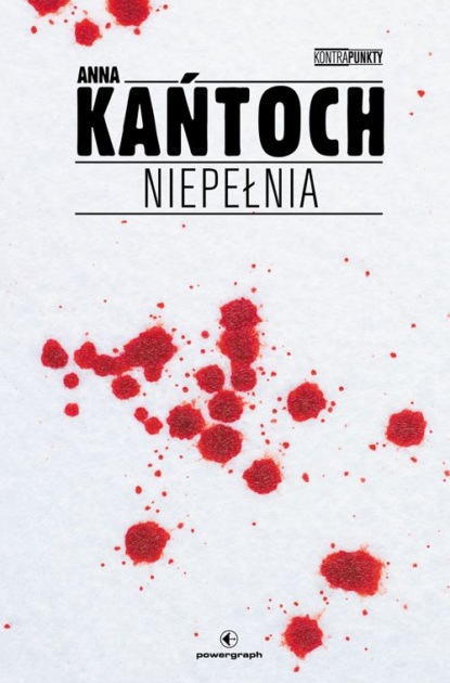 Anna Kańtoch - Niepełnia