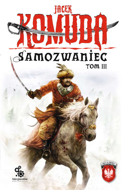 Jacek Komuda - Samozwaniec, tom 3