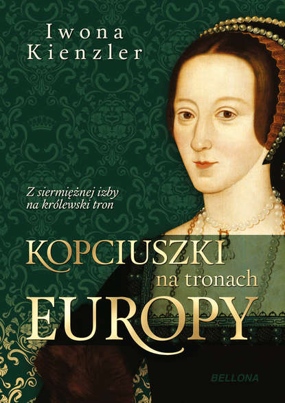 Iwona Kienzler - Kopciuszki na tronach Europy